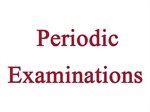 Perform periodic examinations